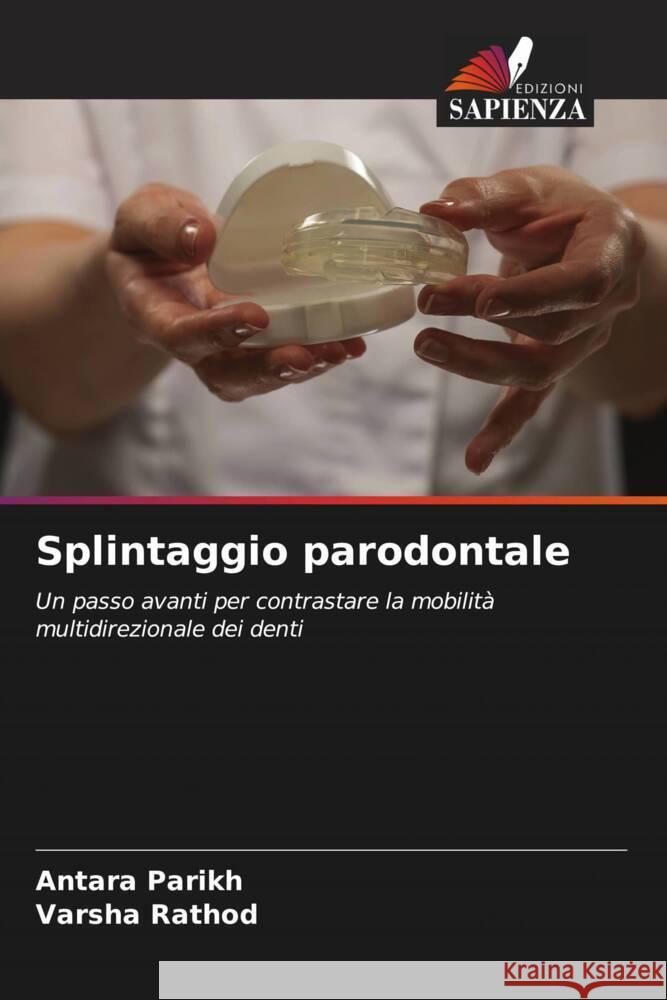 Splintaggio parodontale Parikh, Antara, Rathod, Varsha 9786204624259 Edizioni Sapienza - książka