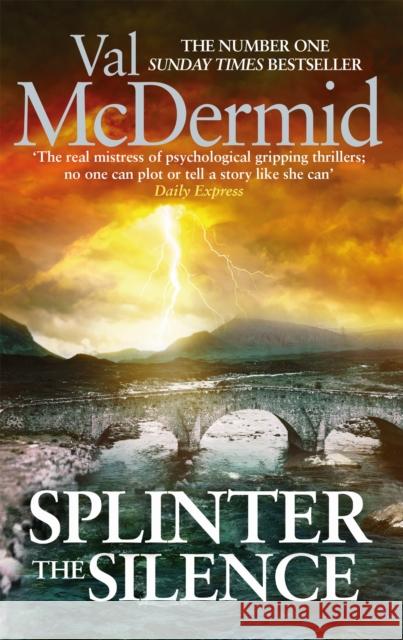 Splinter the Silence: You won't be able to put this masterful psychological thriller down Val McDermid 9780751561425 Little, Brown Book Group - książka