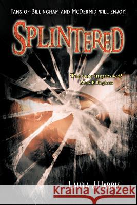 Splintered Laura J. Harris 9781467882415 Authorhouse - książka