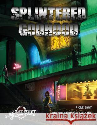 Splintered Godhood: Desire, Power & Twists Clinton J. Boomer 9781500779160 Createspace - książka