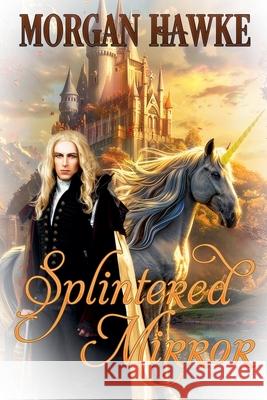Splintered Mirror Morgan Hawke 9781487442859 Extasy Books - książka