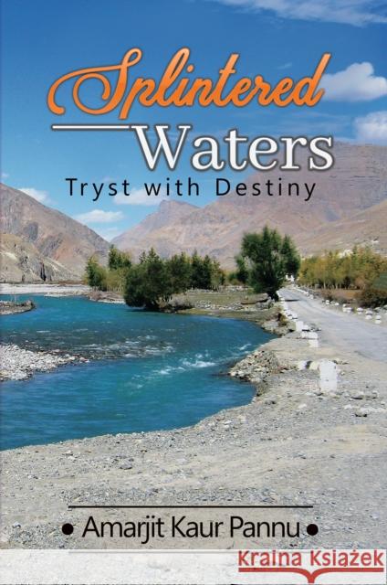 Splintered Waters: Tryst with Destiny Amarjit Kaur Pannu 9781647501495 Austin Macauley Publishers LLC - książka