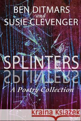 Splinters Susie` Clevenger, Ben Ditmars 9781726654630 Independently Published - książka