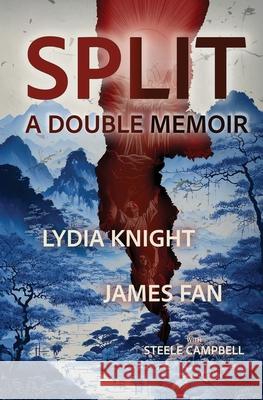 Split Lydia Knight James Fan Steele Campbell 9781967446025 Good Medicine Press - książka