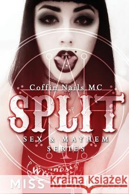 Split - Coffin Nails MC Miss Merikan 9781985346482 Createspace Independent Publishing Platform - książka