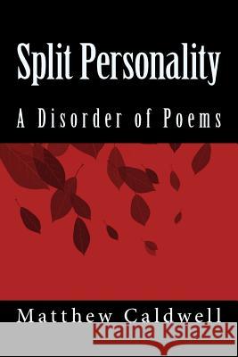 Split Personality: Collection of Poetry Matthew Caldwell 9781984049971 Createspace Independent Publishing Platform - książka