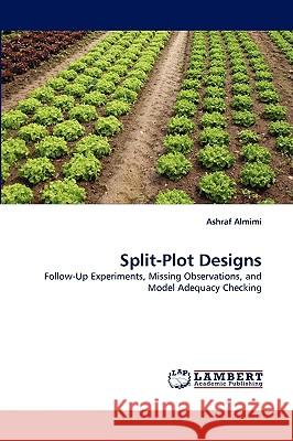 Split-Plot Designs Ashraf Almimi 9783838372198 LAP Lambert Academic Publishing - książka