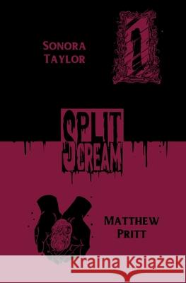 Split Scream: Cursed Places: Cursed Places: Cursed Places Sonora Taylor Matthew Pritt 9781959790617 Tenebrous Press - książka