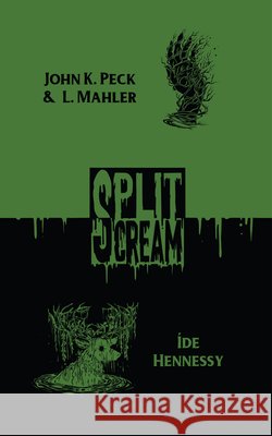 Split Scream Volume Seven ?de Hennessy John K. Peck L. Mahler 9781959790358 Tenebrous Press - książka