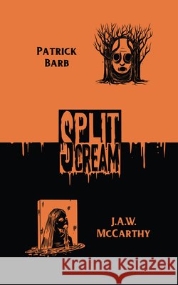 Split Scream Volume Three Patrick Barb J. a. W. McCarthy 9781959790174 Tenebrous Press - książka