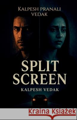 Split Screen Kalpesh Pranali Vedak 9781638501350 Notion Press - książka