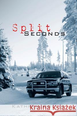 Split Seconds Kathryn Collis 9781503501294 Xlibris Corporation - książka