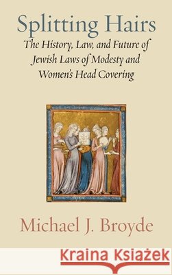 Splitting Hairs Michael J. Broyde 9781963475876 Ben Yehuda Press - książka