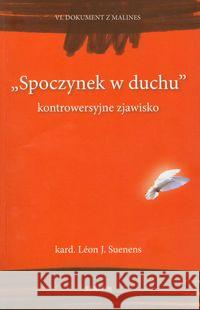 Spoczynek w duchu Suenens Leon Joseph 9788360512302 Serafin - książka