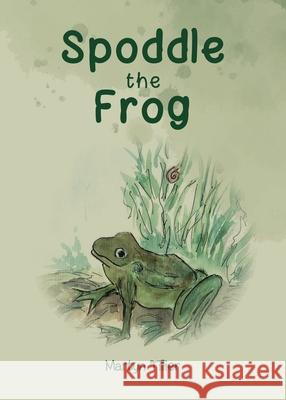 Spoddle the Frog Martyn Tillier 9781912576913 GB Publishing.Org - książka