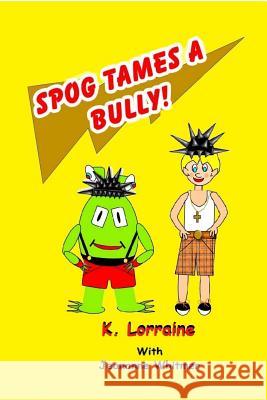 Spog Tames a Bully: Book 7 K. Lorraine 9781530966370 Createspace Independent Publishing Platform - książka