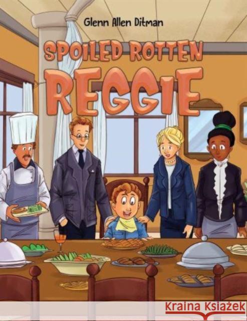 Spoiled Rotten Reggie Glenn Allen Ditman 9798889108191 Austin Macauley Publishers LLC - książka