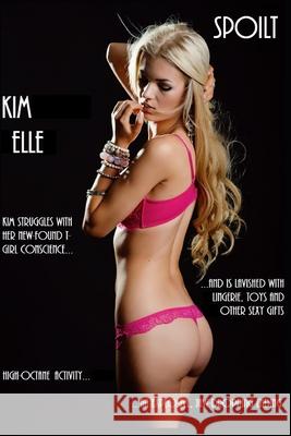 Spoilt: Cross-Dressing Elle, Kim 9798587241923 Independently published - książka