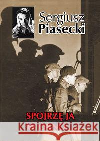 Spojrzę ja w okno… Piasecki Sergiusz 9788375654271 LTW - książka