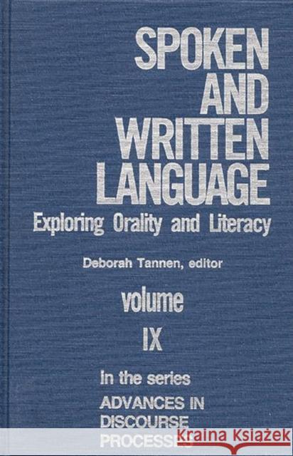 Spoken and Written Language: Exploring Orality and Literacy Tannen, Deborah 9780893910945 Ablex Publishing Corporation - książka