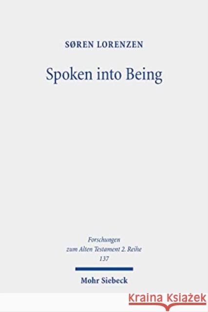 Spoken Into Being: Self and Name(s) in the Hebrew Bible Lorenzen, Soren 9783161614644 JCB Mohr (Paul Siebeck) - książka