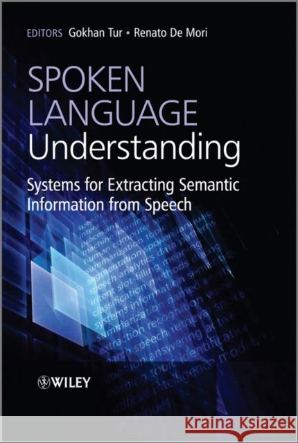 Spoken Language Understanding: Systems for Extracting Semantic Information from Speech Tur, Gokhan 9780470688243  - książka