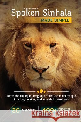 Spoken Sinhala Made Simple V. T. Fernando 9781980882923 Independently Published - książka