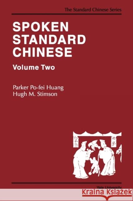 Spoken Standard Chinese, Volume Two Stimson, Hugh 9780887101106 Yale University Press - książka