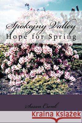 Spokojny Valley: Hope for Spring Susan R. Cronk 9781534791954 Createspace Independent Publishing Platform - książka