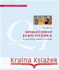 Společnost jako otázka Vít Horák 9788073254391 Centrum pro studium demokracie a kultury - książka