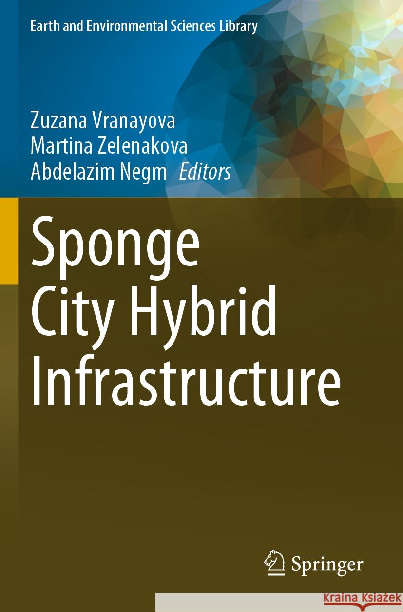 Sponge City Hybrid Infrastructure  9783031387685 Springer - książka