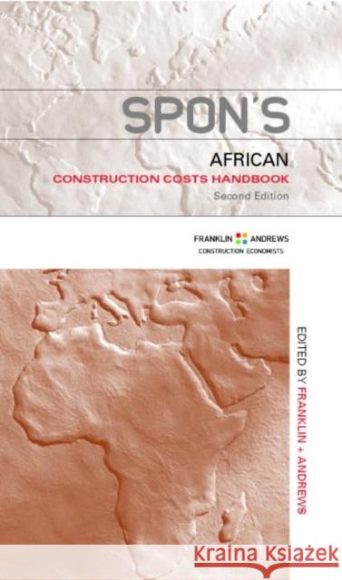 Spon's African Construction Cost Handbook Andrews                                  &. Andr Franklin Franklin & Andrews 9780415363143 Taylor & Francis - książka