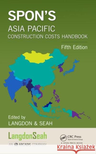 Spon's Asia Pacific Construction Costs Handbook Langdon &. Seah 9781482243581 CRC Press - książka