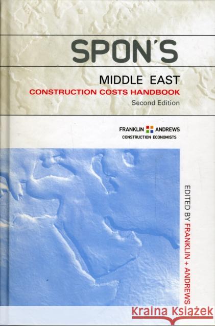 Spon's Middle East Construction Costs Handbook Andrews                                  &. Andr Franklin Franklin & Andrews 9780415363150 Taylor & Francis Group - książka