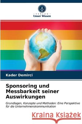 Sponsoring und Messbarkeit seiner Auswirkungen Kader Demirci 9786203615951 Verlag Unser Wissen - książka