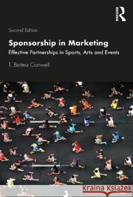 Sponsorship in Marketing: Effective Partnerships in Sports, Arts and Events T. Bettina Cornwell 9780367343446 Routledge - książka