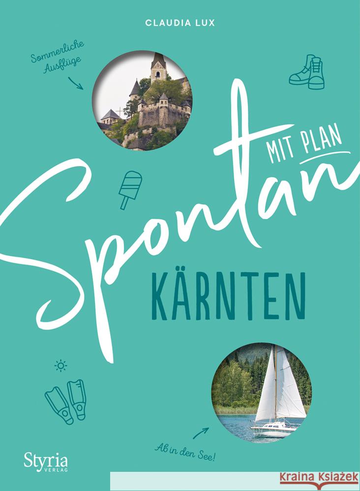 Spontan mit Plan - Kärnten Lux, Claudia 9783222136962 Styria - książka