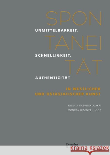 Spontanit?t Monika Wagner Yannis Hadjinicolaou 9783422800908 Deutscher Kunstverlag - książka