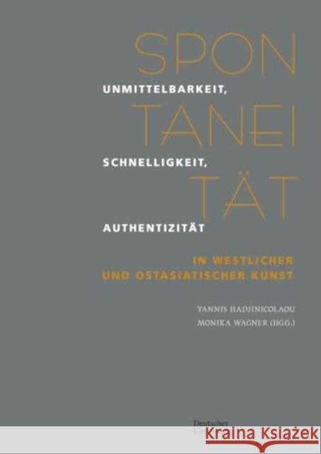 Spontanit?t Monika Wagner Yannis Hadjinicolaou 9783422800908 Deutscher Kunstverlag - książka