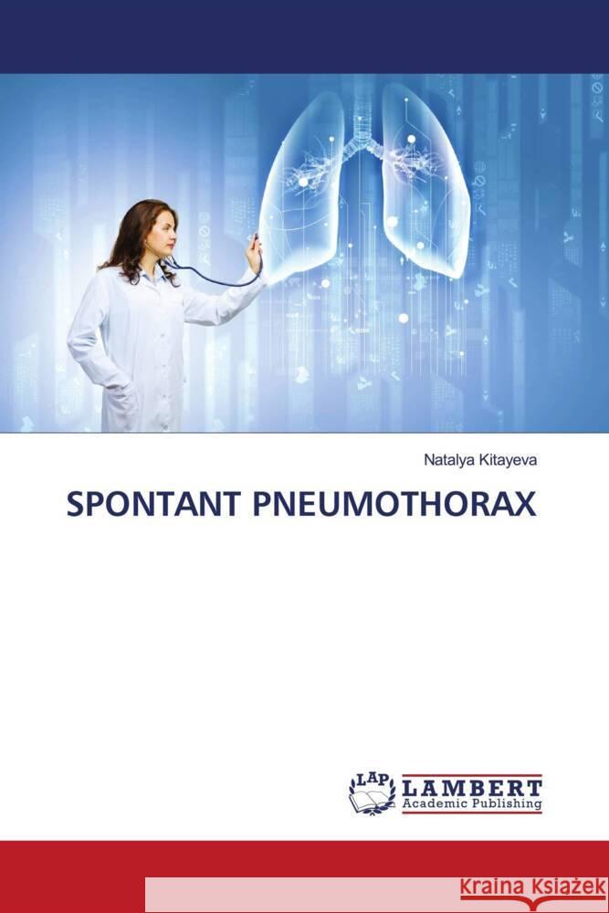 SPONTANT PNEUMOTHORAX Kitayeva, Natalya 9786206788751 LAP Lambert Academic Publishing - książka