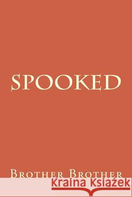 Spooked Brother Brother 9781494494315 Createspace - książka