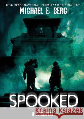 Spooked Michael E. Berg 9781947197046 12pages - książka