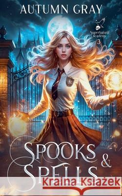 Spooks & Spells Autumn Gray 9798201254742 Rowan Publishing, LLC - książka