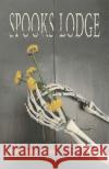 Spooks Lodge Vronnie Carter 9781035817962 Austin Macauley Publishers