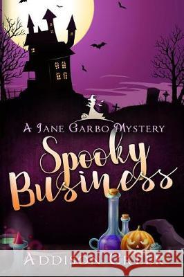 Spooky Business Addison Creek 9781090595928 Independently Published - książka