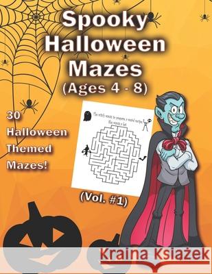 Spooky Halloween Mazes: 30 Halloween Themed Mazes With 