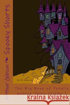 Spooky Shorts Arthur Gibson 9781507689127 Createspace Independent Publishing Platform - książka