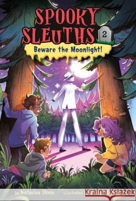 Spooky Sleuths #2: Beware the Moonlight! Natasha Deen Lissy Marlin 9780593488904 Random House Books for Young Readers - książka