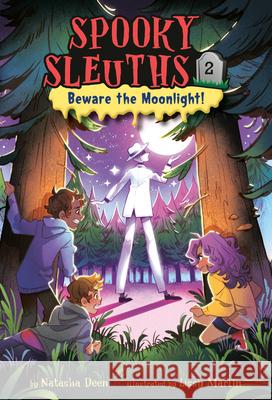 Spooky Sleuths #2: Beware the Moonlight! Natasha Deen Lissy Marlin 9780593488911 Random House Books for Young Readers - książka