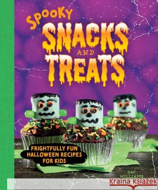 Spooky Snacks and Treats: Frightfully Fun Halloween Recipes for Kids Williams, Zac 9781423661665 Gibbs M. Smith Inc - książka